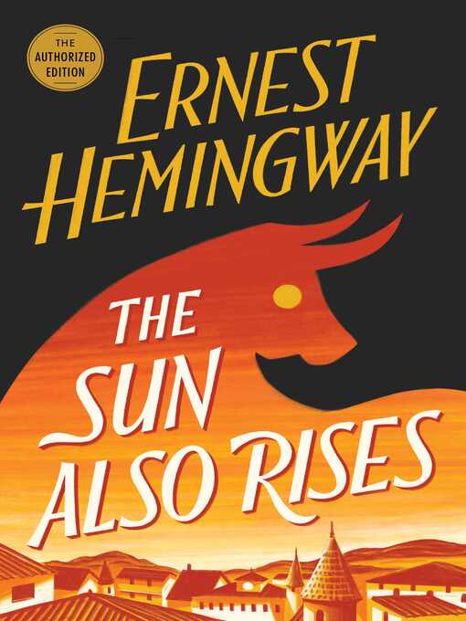 Title details for The Sun Also Rises by Ernest Hemingway - Available